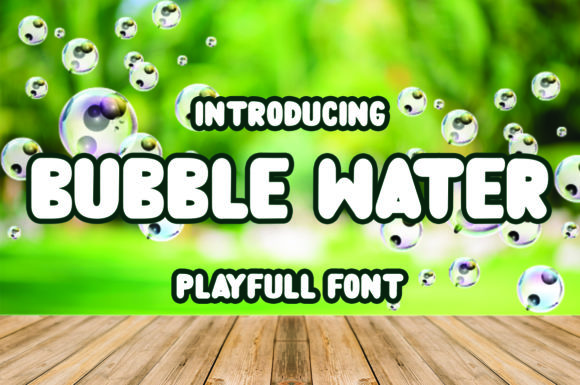 Bubble Water: A Sweet Display Typeface for Brand Design