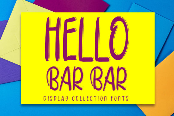 Hello Bar Bar: A Playful Display Font for Campaigns
