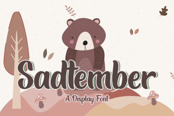 Sadtember: A Bold Display Font with Sweet Personality